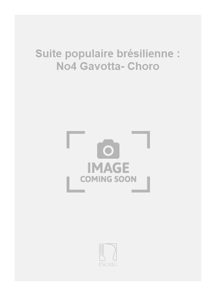 Suite populaire brésilienne : No4 Gavotta- Choro
